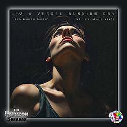 I'm a Vessel Running Dry