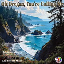 Oh, Oregon You're Calling Me